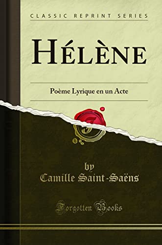 Imagen de archivo de Hlne Pome Lyrique en un Acte Classic Reprint a la venta por PBShop.store US