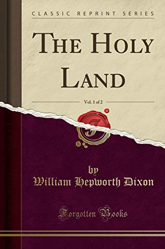 Stock image for The Holy Land, Vol 1 of 2 Classic Reprint for sale by PBShop.store US