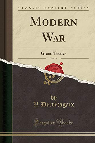 Imagen de archivo de Modern War, Vol. 2: Grand Tactics (Classic Reprint) a la venta por Revaluation Books