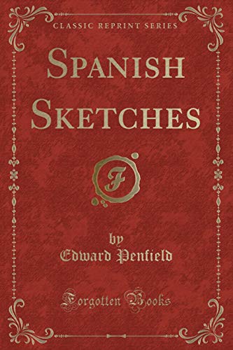 Stock image for Spanish Sketches Classic Reprint for sale by PBShop.store US