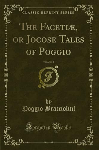 Stock image for The Faceti, or Jocose Tales of Poggio, Vol 2 of 2 Classic Reprint for sale by PBShop.store US