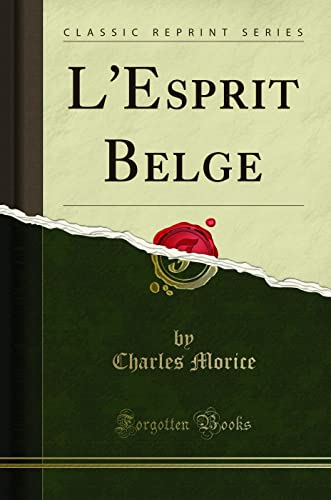 Stock image for L'Esprit Belge Classic Reprint for sale by PBShop.store US