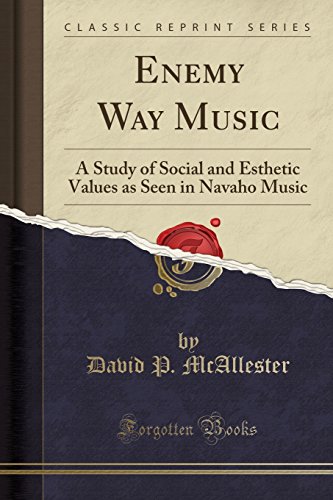 Imagen de archivo de Enemy Way Music A Study of Social and Esthetic Values as Seen in Navaho Music Classic Reprint a la venta por PBShop.store US