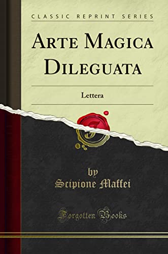 Stock image for Arte Magica Dileguata Lettera Classic Reprint for sale by PBShop.store US