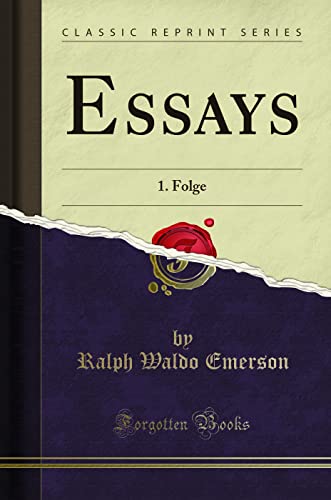 Essays: 1. Folge (Classic Reprint)