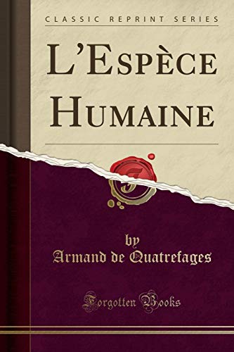 9780282485566: L'Espce Humaine (Classic Reprint)