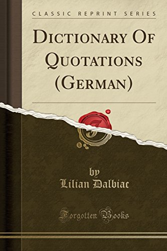 Beispielbild fr Dictionary Of Quotations (German) (Classic Reprint) zum Verkauf von Forgotten Books