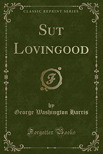 Beispielbild fr Sut Lovingood (Classic Reprint) zum Verkauf von Buchpark