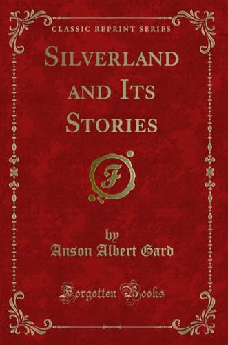 Beispielbild fr Silverland and Its Stories Classic Reprint zum Verkauf von PBShop.store US