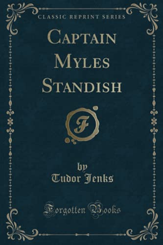 Imagen de archivo de Captain Myles Standish Classic Reprint a la venta por PBShop.store US