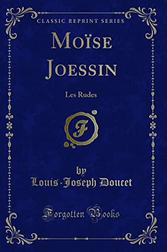 Stock image for Mose Joessin Les Rudes Classic Reprint for sale by PBShop.store US