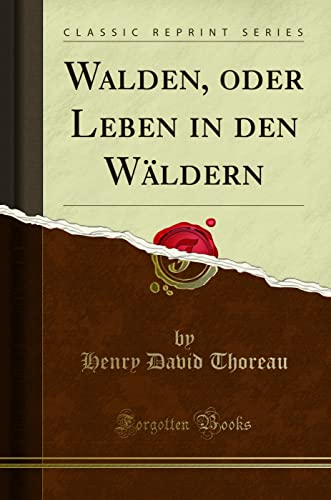 9780282577148: Walden, oder Leben in den Wldern (Classic Reprint)