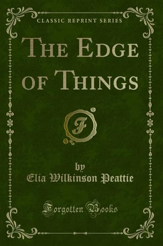 Imagen de archivo de The Edge of Things (Classic Reprint) a la venta por Forgotten Books