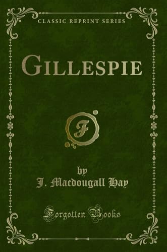 Stock image for Gillespie (Classic Reprint) for sale by Forgotten Books