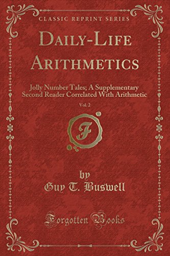 Stock image for Daily-Life Arithmetics, Vol. 2: Jolly Number Tales (Classic Reprint) for sale by Forgotten Books