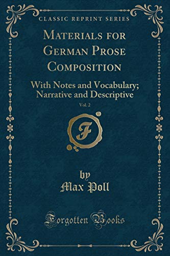 Stock image for Materials for German Prose Composition, Vol. 2: With Notes and Vocabulary for sale by Forgotten Books