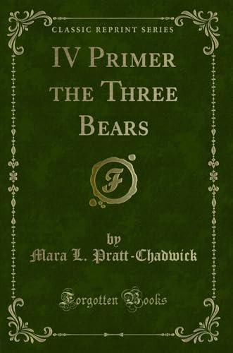 Beispielbild fr IV Primer the Three Bears Classic Reprint zum Verkauf von PBShop.store US