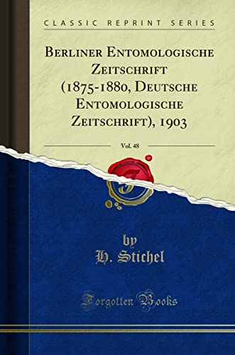 9780282667634: Berliner Entomologische Zeitschrift (1875-1880, Deutsche Entomologische Zeitschrift), 1903, Vol. 48 (Classic Reprint)