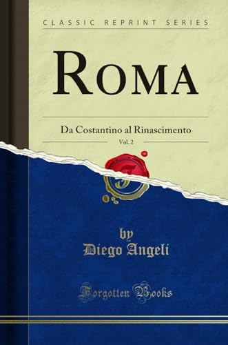 Imagen de archivo de Roma, Vol 2 Da Costantino al Rinascimento Classic Reprint a la venta por PBShop.store US