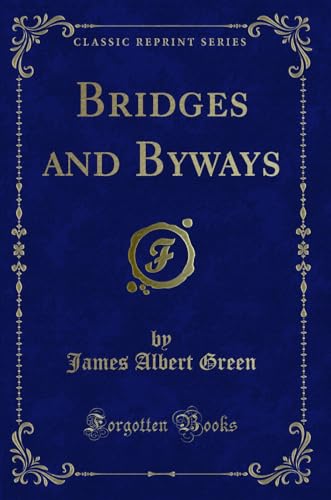 Beispielbild fr Bridges and Byways Classic Reprint zum Verkauf von PBShop.store US