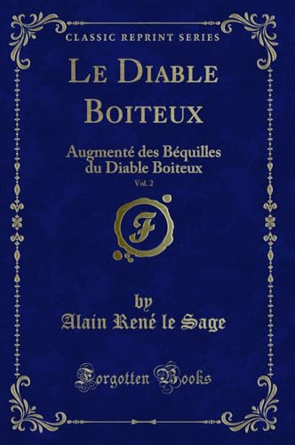 Beispielbild fr Le Diable Boiteux, Vol 2 Augment des Bquilles du Diable Boiteux Classic Reprint zum Verkauf von PBShop.store US