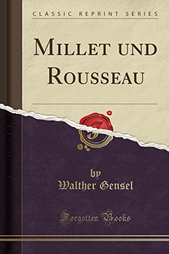 Imagen de archivo de Millet und Rousseau Classic Reprint a la venta por PBShop.store US
