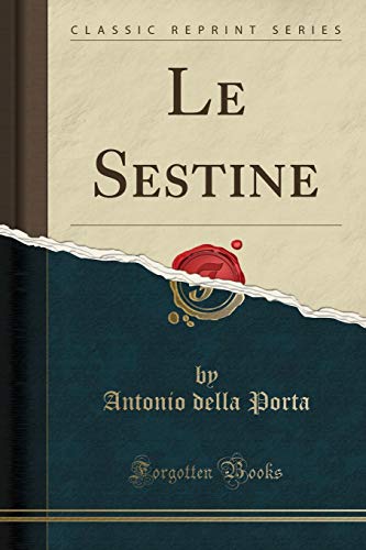 9780282712341: Le Sestine (Classic Reprint)