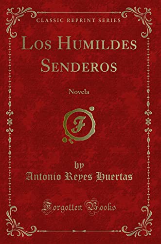 Imagen de archivo de Los Humildes Senderos Novela Classic Reprint a la venta por PBShop.store US