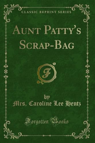 Stock image for Aunt Patty's ScrapBag Classic Reprint for sale by PBShop.store US