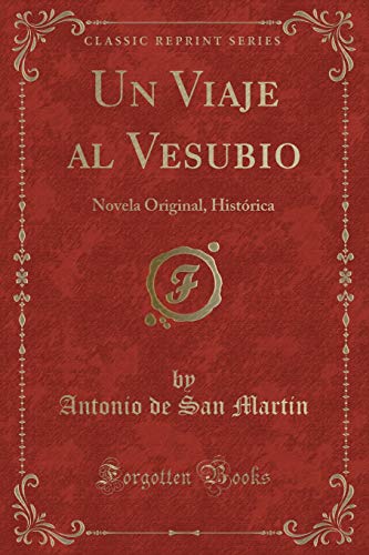 Stock image for Un Viaje al Vesubio Novela Original, Histrica Classic Reprint for sale by PBShop.store US