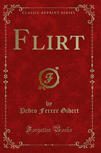 Imagen de archivo de Flirt Classic Reprint a la venta por PBShop.store US