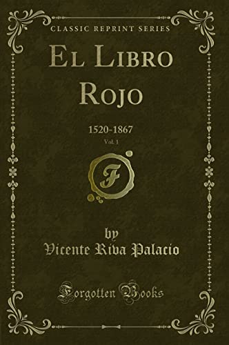 9780282783754: El Libro Rojo, Vol. 1: 1520-1867 (Classic Reprint)