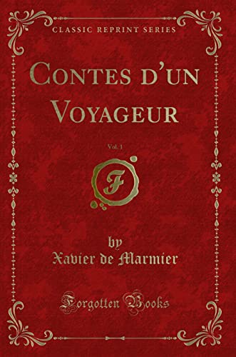 Imagen de archivo de Contes d'un Voyageur, Vol 1 Classic Reprint a la venta por PBShop.store US
