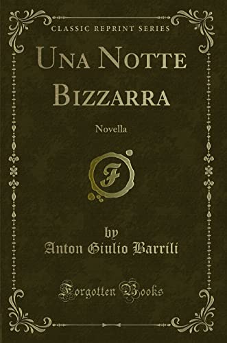 Beispielbild fr Una Notte Bizzarra Novella Classic Reprint zum Verkauf von PBShop.store US