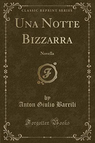 Stock image for Una Notte Bizzarra Novella Classic Reprint for sale by PBShop.store US