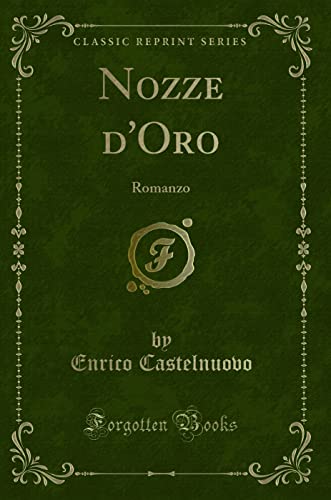 Nozze D Oro: Romanzo (Classic Reprint) (Paperback)