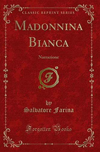 Imagen de archivo de Madonnina Bianca Narrazione Classic Reprint a la venta por PBShop.store US