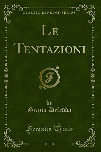 Beispielbild fr Le Tentazioni (Classic Reprint) zum Verkauf von Reuseabook