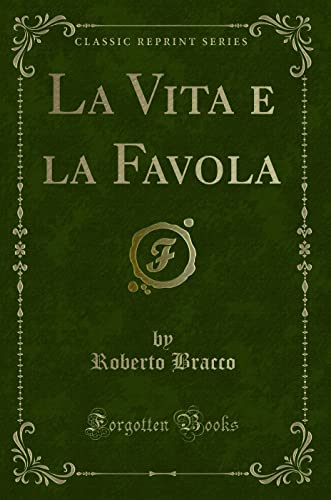 Imagen de archivo de La Vita e la Favola (Classic Reprint) a la venta por Forgotten Books