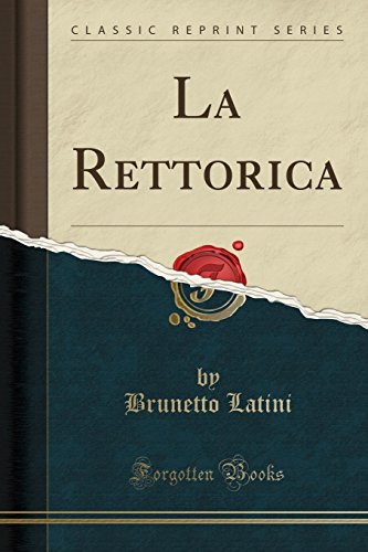 Imagen de archivo de La Rettorica (Classic Reprint) a la venta por PBShop.store US