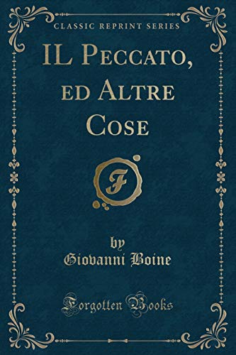 Beispielbild fr IL Peccato, ed Altre Cose Classic Reprint zum Verkauf von PBShop.store US