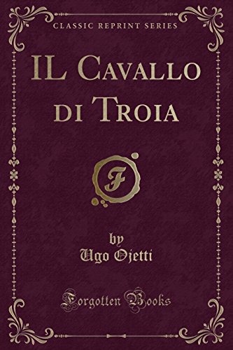 Imagen de archivo de IL Cavallo di Troia Classic Reprint a la venta por PBShop.store US