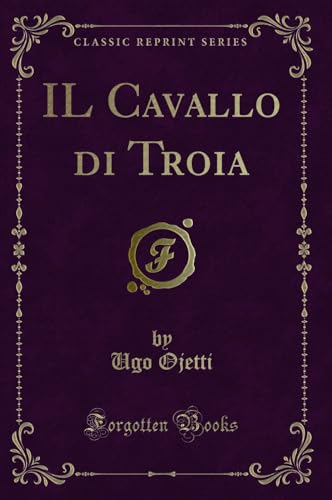 Stock image for IL Cavallo di Troia Classic Reprint for sale by PBShop.store US