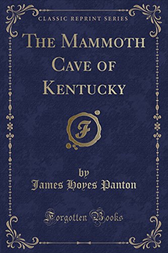 9780282834609: The Mammoth Cave of Kentucky (Classic Reprint)