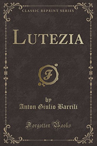 Stock image for Lutezia (Classic Reprint) for sale by Forgotten Books