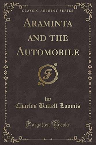 Stock image for Araminta and the Automobile (Classic Reprint) for sale by Reuseabook