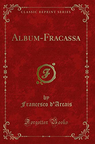 Imagen de archivo de Album-Fracassa (Classic Reprint) a la venta por Forgotten Books