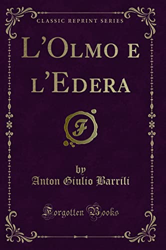 Stock image for L'Olmo e l'Edera Classic Reprint for sale by PBShop.store US