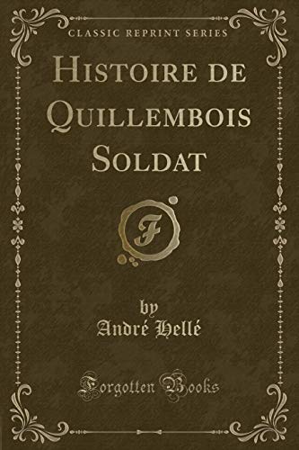 9780282848231: Histoire de Quillembois Soldat (Classic Reprint)