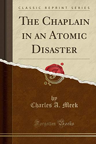 Stock image for The Chaplain in an Atomic Disaster (Classic Reprint) for sale by PBShop.store US